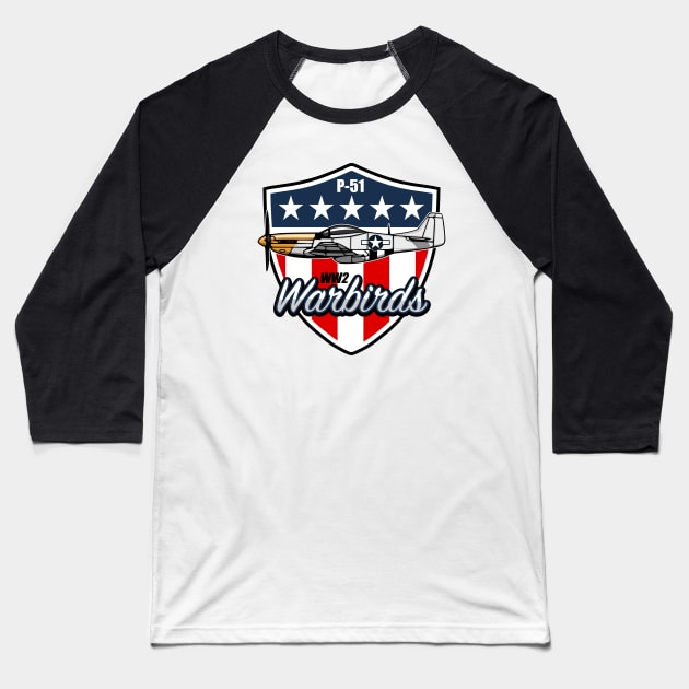 P-51 Mustang WW2 Warbirds Baseball T-Shirt by Firemission45